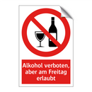 Alkohol verboten, aber am Freitag erlaubt