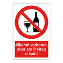 Alkohol verboten, aber am Freitag erlaubt