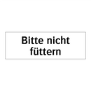 Bitte nicht füttern