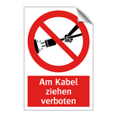 Am Kabel ziehen verboten
