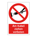 Am Kabel ziehen verboten