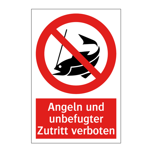 Angeln und unbefugter Zutritt verboten