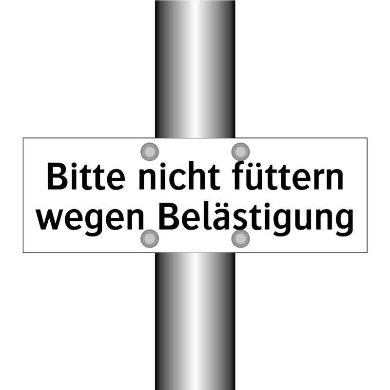 Bitte nicht füttern wegen Belästigung