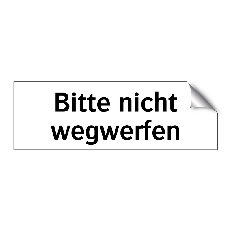Bitte nicht wegwerfen