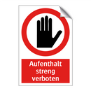 Aufenthalt streng verboten