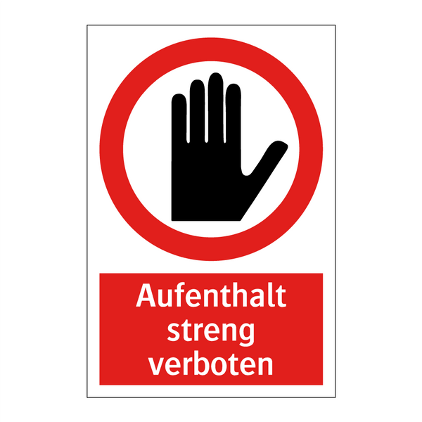 Aufenthalt streng verboten