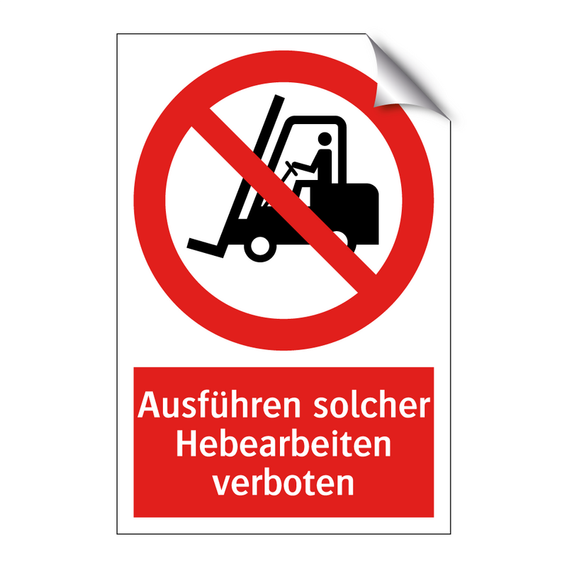 Ausführen solcher Hebearbeiten verboten