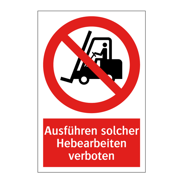 Ausführen solcher Hebearbeiten verboten
