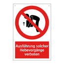 Ausführung solcher Hebevorgänge verboten