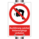 Ausführung solcher Hebevorgänge verboten