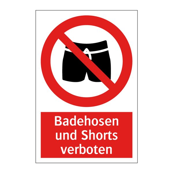 Badehosen und Shorts verboten