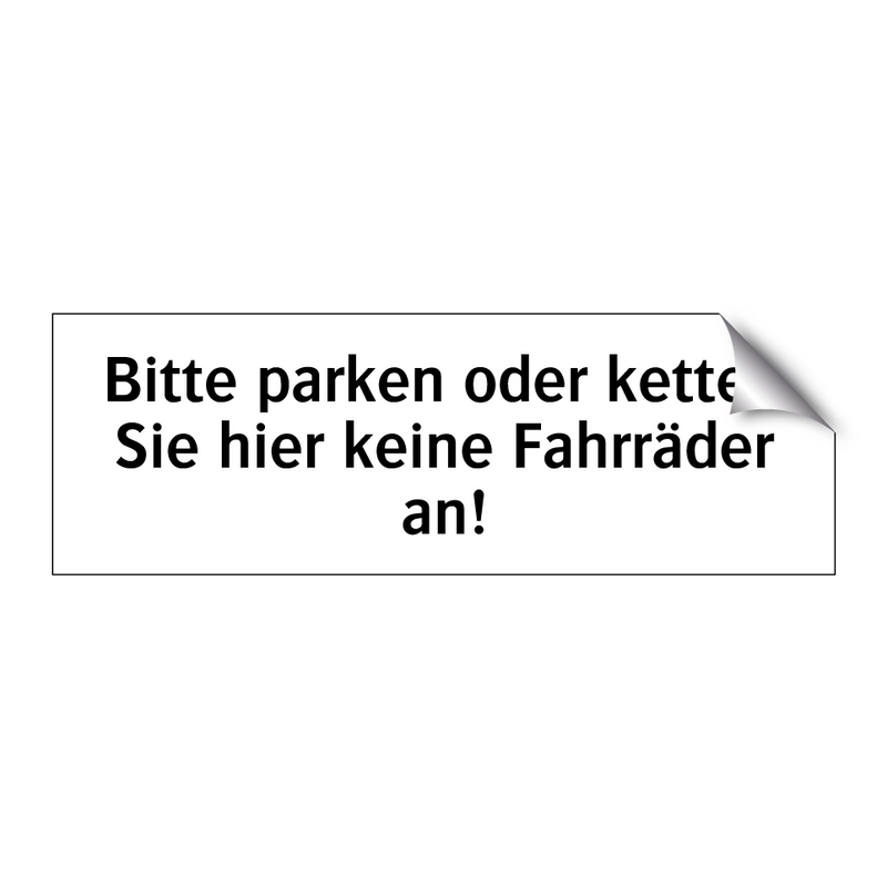 Bitte parken oder ketten Sie hier keine Fahrräder an!