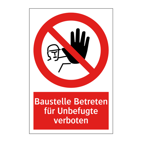 Baustelle Betreten für Unbefugte verboten