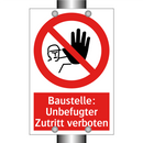 Baustelle: Unbefugter Zutritt verboten