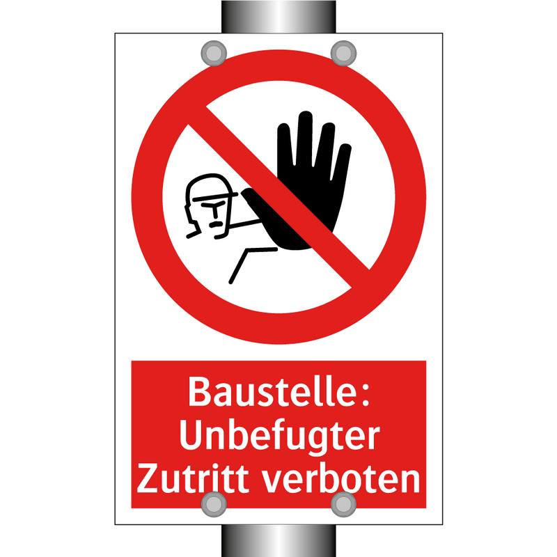 Baustelle: Unbefugter Zutritt verboten