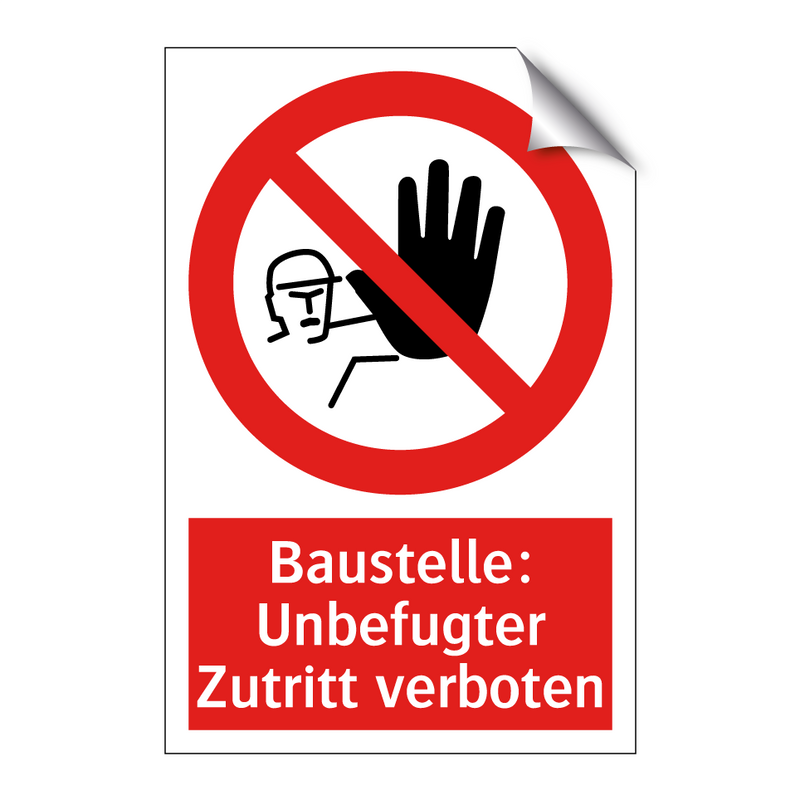 Baustelle: Unbefugter Zutritt verboten