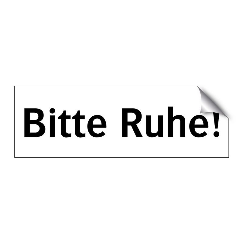 Bitte Ruhe!