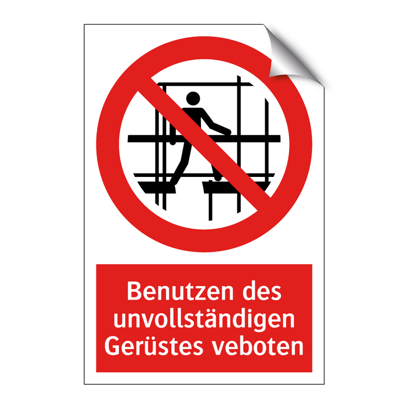 Benutzen des unvollständigen Gerüstes veboten