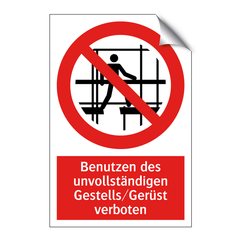 Benutzen des unvollständigen Gestells/Gerüst verboten