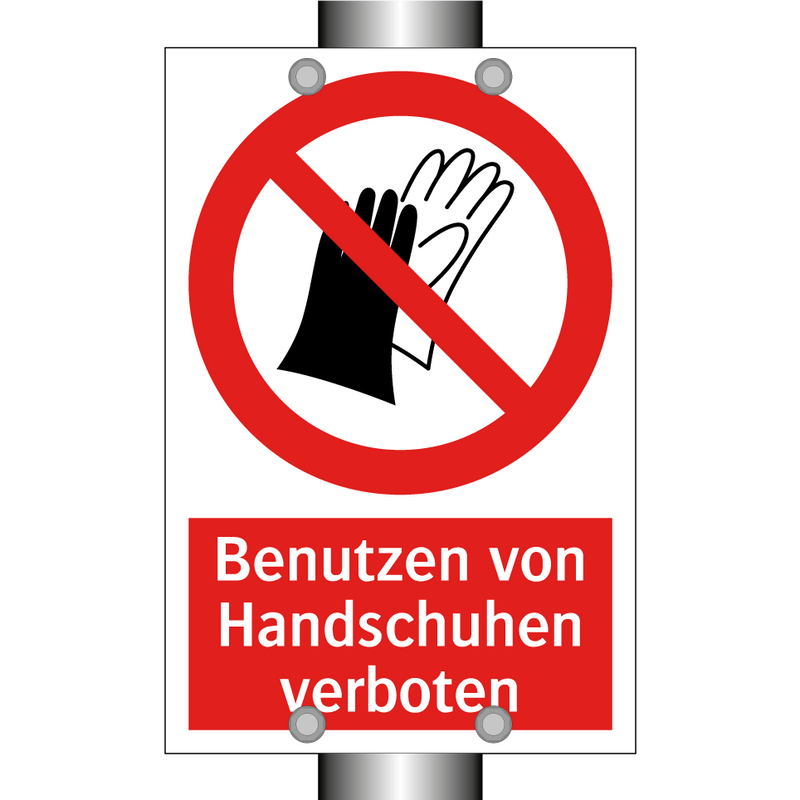 Benutzen von Handschuhen verboten