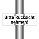 Bitte Rücksicht nehmen!