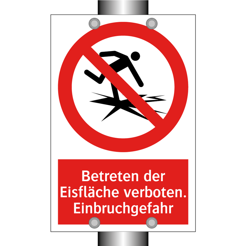 Betreten der Eisfläche verboten. Einbruchgefahr