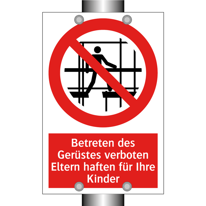 Betreten des Gerüstes verboten Eltern haften für Ihre Kinder