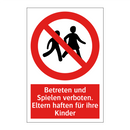 Betreten und Spielen verboten. Eltern haften für ihre Kinder