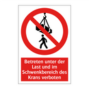 Betreten unter der Last und im Schwenkbereich des Krans verboten