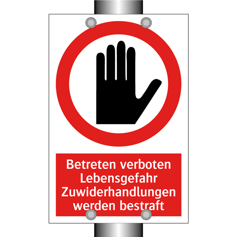 Betreten verboten Lebensgefahr Zuwiderhandlungen werden bestraft