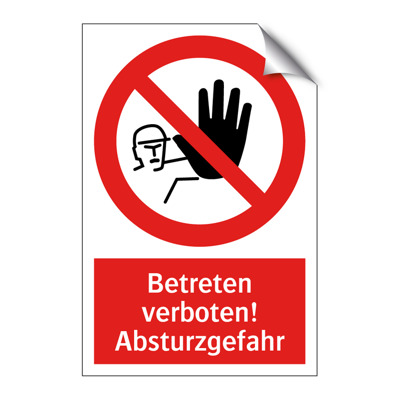 Betreten verboten! Absturzgefahr