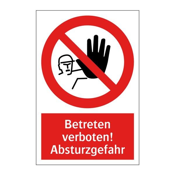 Betreten verboten! Absturzgefahr