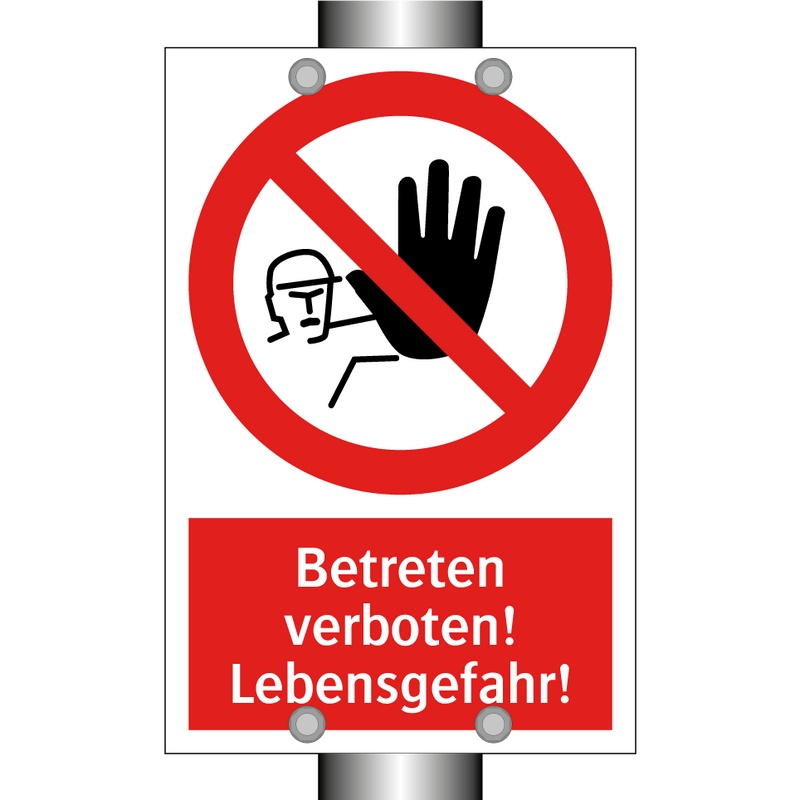 Betreten verboten! Lebensgefahr!
