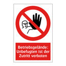 Betriebsgelände: Unbefugten ist der Zutritt verboten