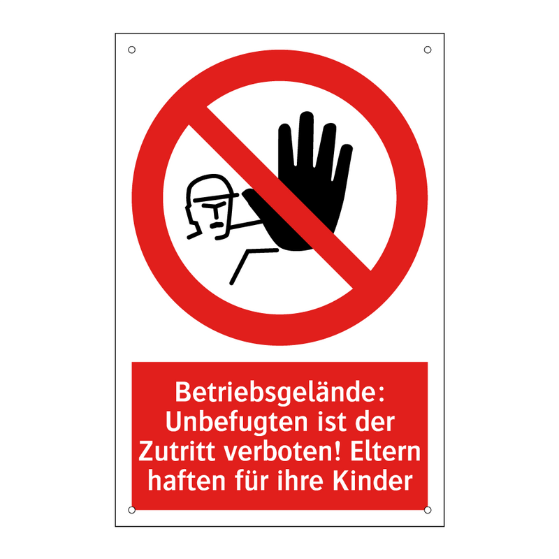 Betriebsgelände: Unbefugten ist der Zutritt verboten! Eltern haften für ihre Kinder
