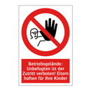 Betriebsgelände: Unbefugten ist der Zutritt verboten! Eltern haften für ihre Kinder