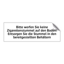 Bitte werfen Sie keine Zigarettenstummel auf den Boden! Entsorgen Sie die Stummel in den bereitgestellten Behältern