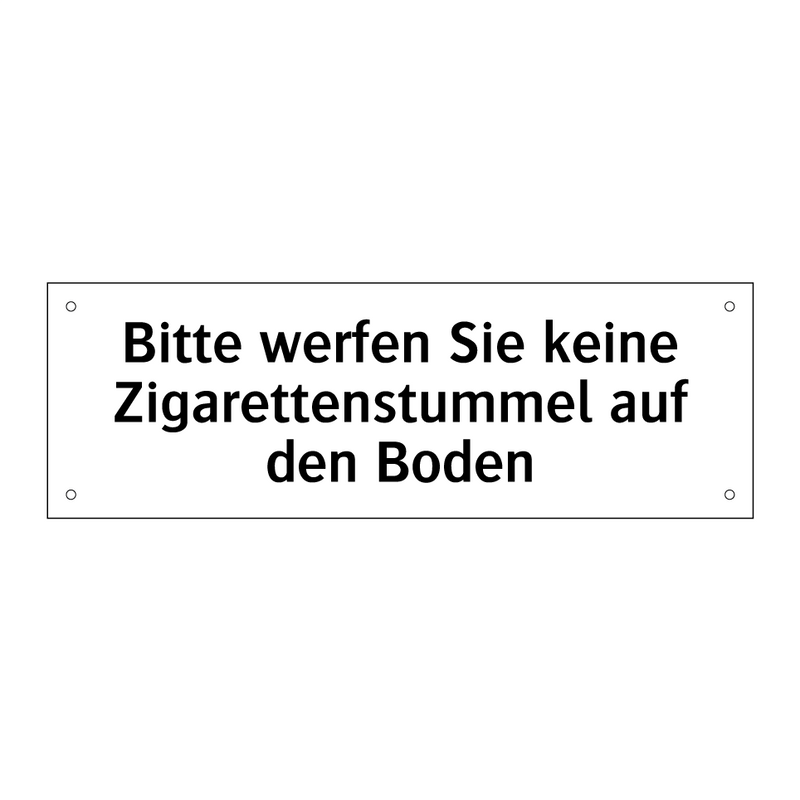 Bitte werfen Sie keine Zigarettenstummel auf den Boden