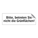 Bitte, betreten Sie nicht die Grünflächen!