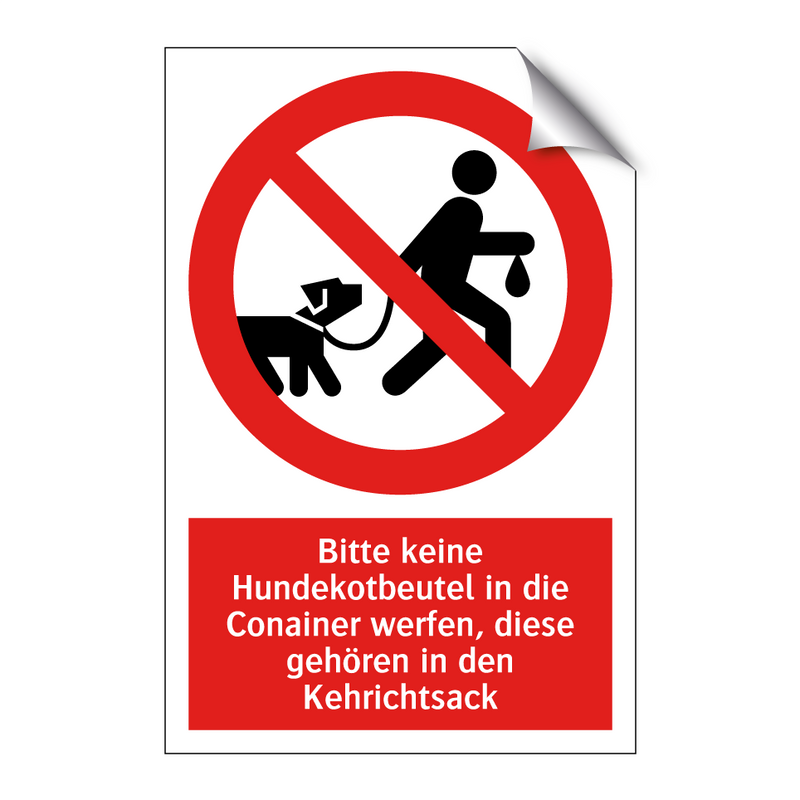 Bitte keine Hundekotbeutel in die Conainer werfen, diese gehören in den Kehrichtsack