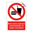 Bitte keine Speisen und Getränke im Laden verzehren