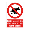 Bitte lassen Sie Ihre Hunde hier nicht koten!