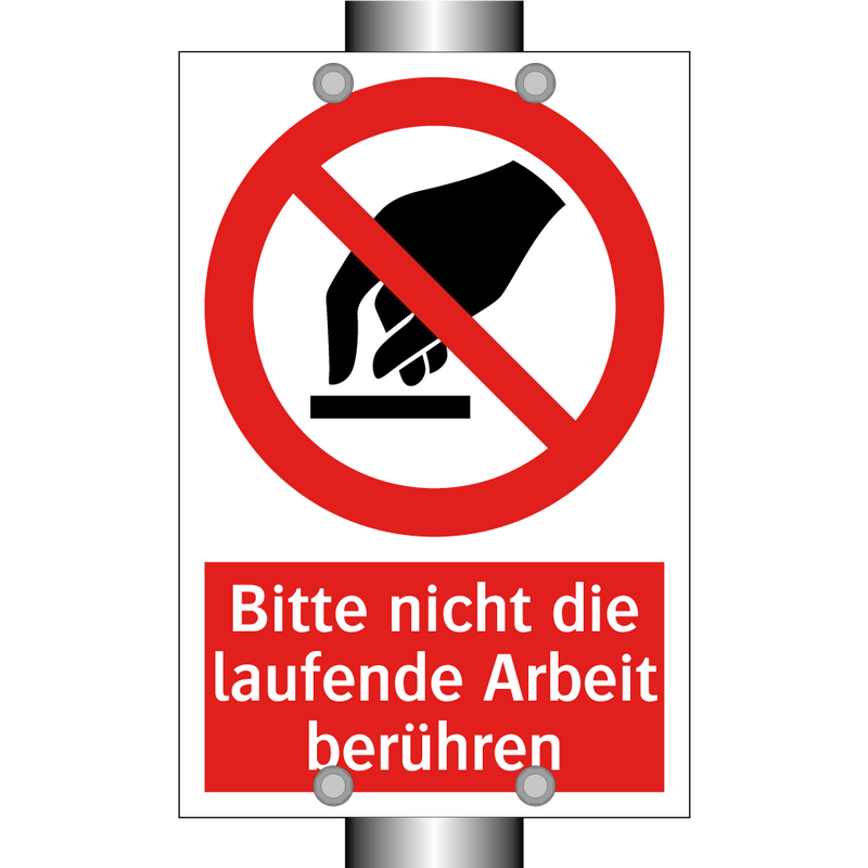 Bitte nicht die laufende Arbeit berühren