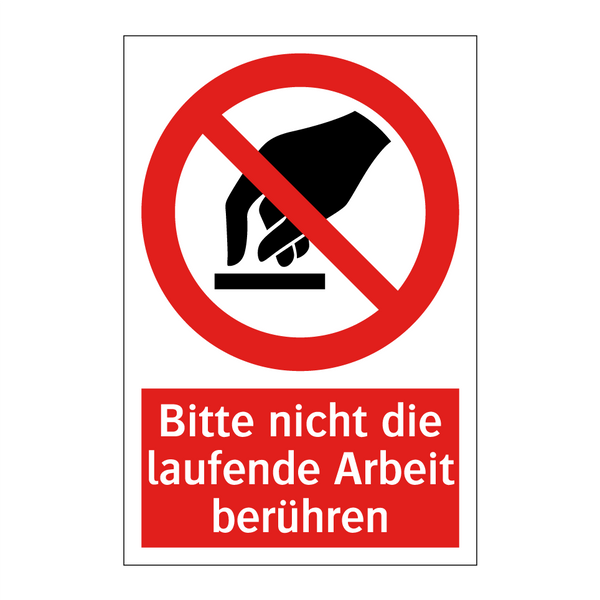 Bitte nicht die laufende Arbeit berühren