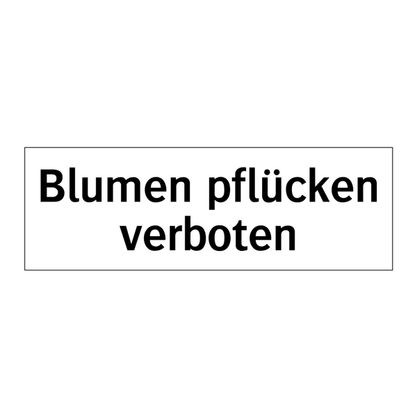 Blumen pflücken verboten