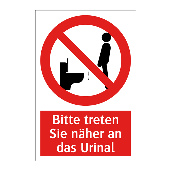 Bitte treten Sie näher an das Urinal