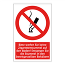 Bitte werfen Sie keine Zigarettenstummel auf den Boden! Entsorgen Sie die Stummel in den bereitgestellten Behältern
