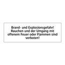 Brand- und Explosionsgefahr! Rauchen und der Umgang mit offenem Feuer oder Flammen sind verboten!