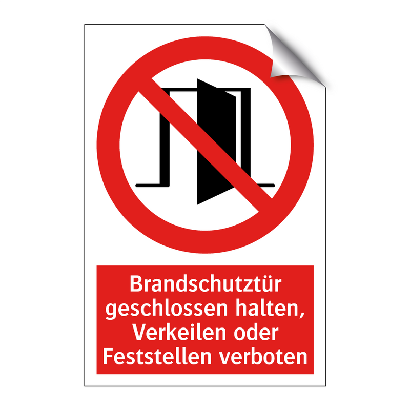 Brandschutztür geschlossen halten, Verkeilen oder Feststellen verboten