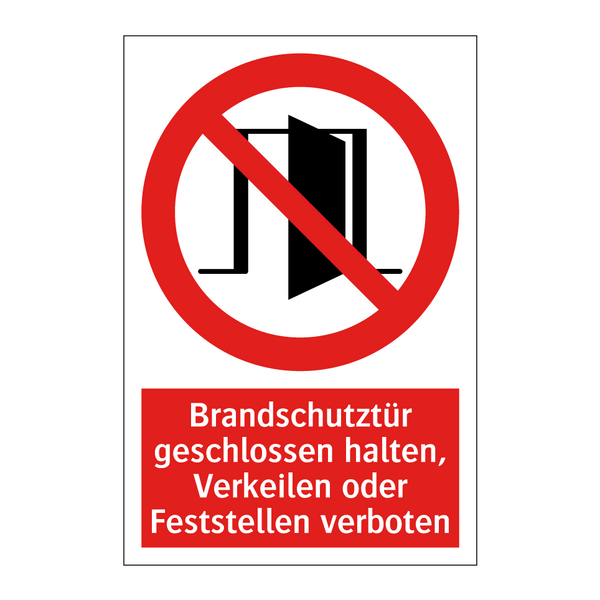 Brandschutztür geschlossen halten, Verkeilen oder Feststellen verboten
